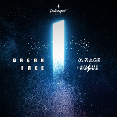 Break Free Ft. AKASHAH