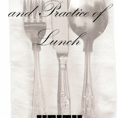 ⚡Ebook✔ The Theory and Practice of Lunch