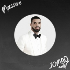 Drake - Massive (JOMAQ Edit)