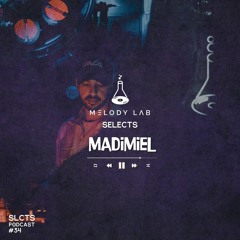 Melody Lab Selects Madimiel [SLCTS #34]