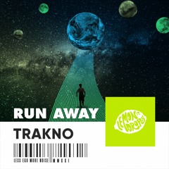 Trakno - Run Away (Extended Mix)