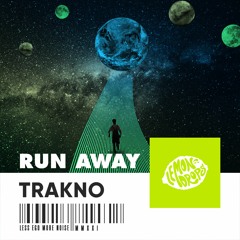 Trakno - Run Away