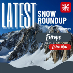 Europe Weekly Snow Roundup - 19/03/2026