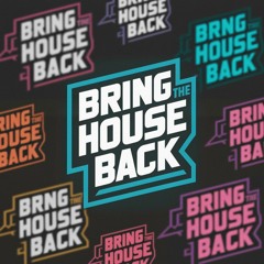 (BTHB) BringTheHouseBack- Mixtape/Set 1