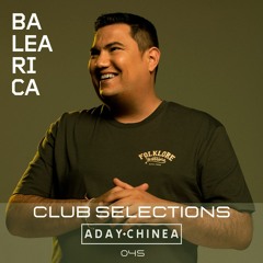 Club Selections 045 (Balearica Radio)