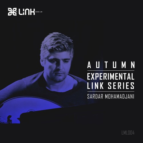 Sardar Mohamadjani - Autumn (Experimental Link)