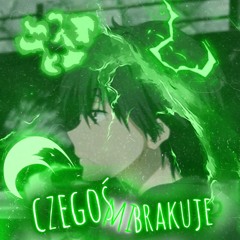 czegoś mi brakuje(ft.sayehh)