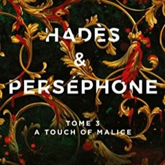 Télécharger le PDF Hadès et Perséphone - Tome 3: A touch of malice en téléchargement PDF gratu