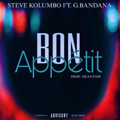 BON APPÉTIT FT. G.BANDANA