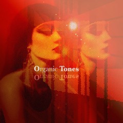 Organic Tones
