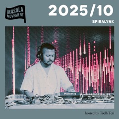 Podcast 2025/10 | Spiralynk | hosted by Todh Teri
