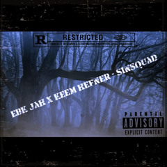 Ebk Jah x Keem Hefner - SINSquad