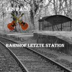 Bahnhof letzte Station (Single Edit)