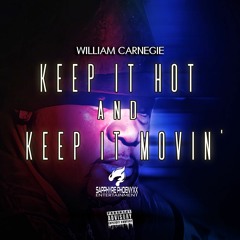 "Keep It Hot N Keep It Movin'"