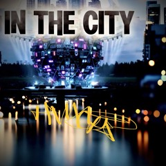 IN THE CITY - HVYCHKN