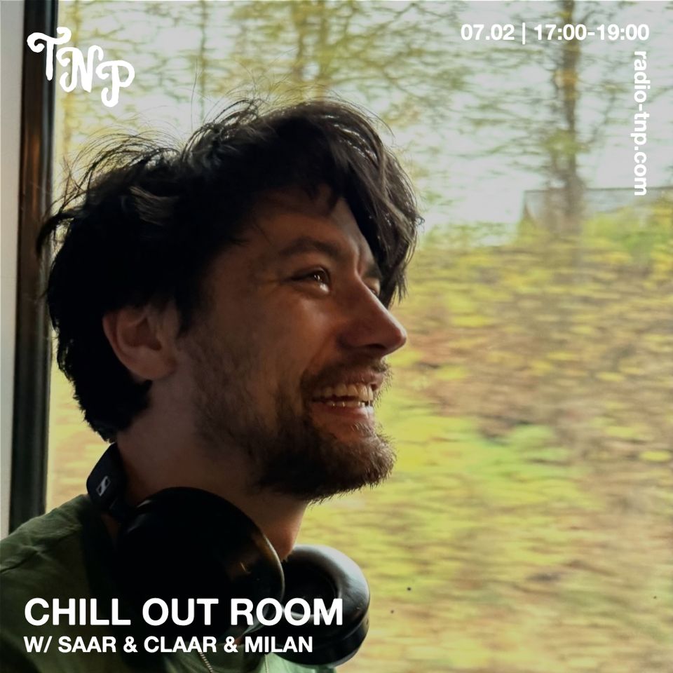 Chill Out Room w/ Saar & Claar & Milan