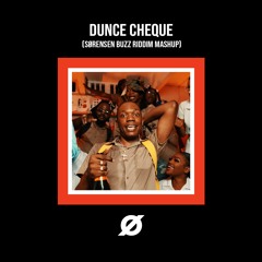 Dunce Cheque - Valiant (Sørensen Buzz Riddim Mashup)