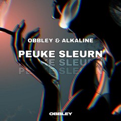 OBBLEY & ALKALINE - PEUKE SLEURN (FREE)