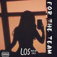 For The Team Los Prod By Zoely