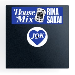 House MIX -RINA SAKAI- for JQK 4th Anniversary