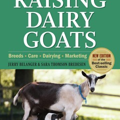 book❤️[READ]✔️ Storey's Guide to Raising Dairy Goats, 4th Edition: Breeds, Care, Dairying,