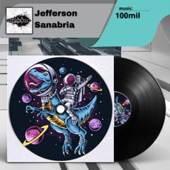 Jefferson Sanabria - 100mil  (Original Mix){BALA107}