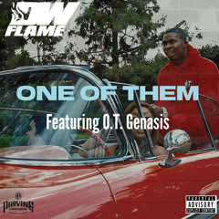 DW Flame - One of them (Ft. OT Genasis)
