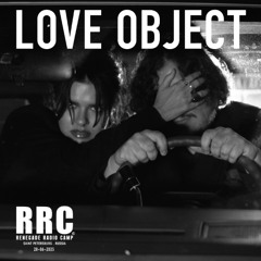 Renegade Radio Camp - LOVE OBJECT - Mix 28-06-2025