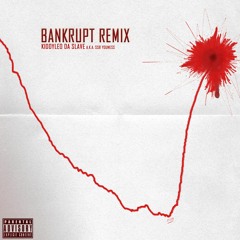 Bankrupt remix