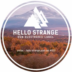 antias - hello strange podcast #553