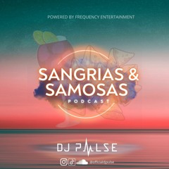 DJ Pulse - Sangrias & Samosas Podcast