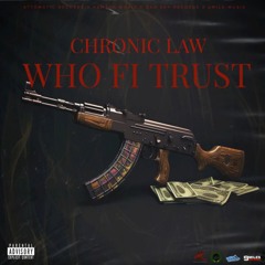 Chronic Law - Who Fi Trust | May 2024