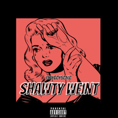 SHAWTY WEINT [prod.ZIPE]