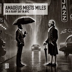 Amadeus Meets Miles On A Rainy Day In NYC