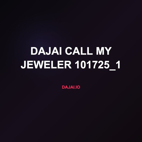 Dajai Call my jeweler 101725_1