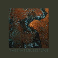 Time in A Timeless Place by Daria Turina (first and unique version performed by an instrumental trio