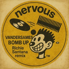 Bomb up- Richie Santana mix-Preview only