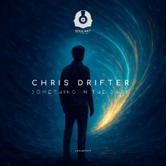 Chris Drifter - Something In The Dark