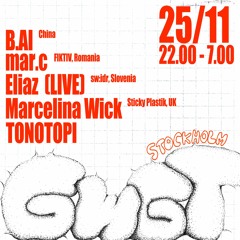 GWGT // ELIAZ (LIVE), B.AI, MAR.C, MARCELINA WICK, TONOTOPI