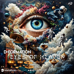 Eyes Of Heaven EP87 "D-FORMATION" ArioSession 160