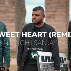 Sweet Heart - Robin Singh X Sanjay Sankat (Prod by @DJVibeToronto) [2021 Bollywood Remix]