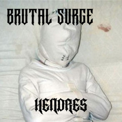 BRUTAL SURGE - Hendres (Free Download)