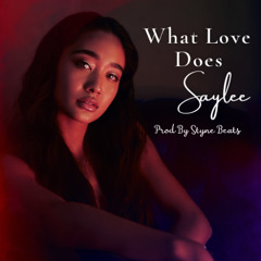 What Love Does - Styne Beats ft Saylee