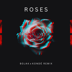 The Chainsmokers - Roses (BOJAK x KONDE Remix)
