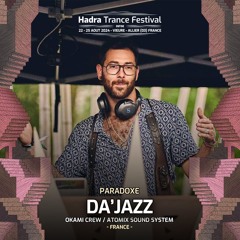 Da'jazz @ HADRA Trance Festival 2024 - Paradoxe Stage