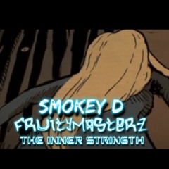 Fruitymasterz - The Inner Strength ( Smokey D ) Remake