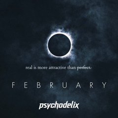 psychodelix - F E B R U A R Y (Farewell 2023 Set)