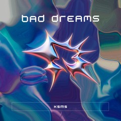 Bad Dreams [FREE DL]