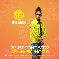 Dj Raz Simon - Please Don׳t Stop My Music World (vol 4)