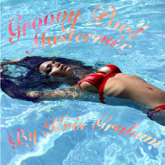 Groovy Pool Mastermix Vol 1 - Mixed By Kris Graham 2021
